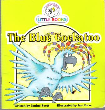 The Blue Cockatoo : Cocky\'s Circle Little Books : Early Readers